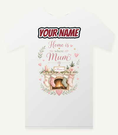 Home Is Where Mum Is Personalised Christmas T-Shirt and Hoodie