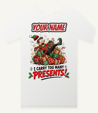 I Carry Too Many Presents Personalised Christmas T-Shirt and Hoodie