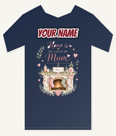 Home Is Where Mum Is Personalised Kids and Baby Christmas Tee