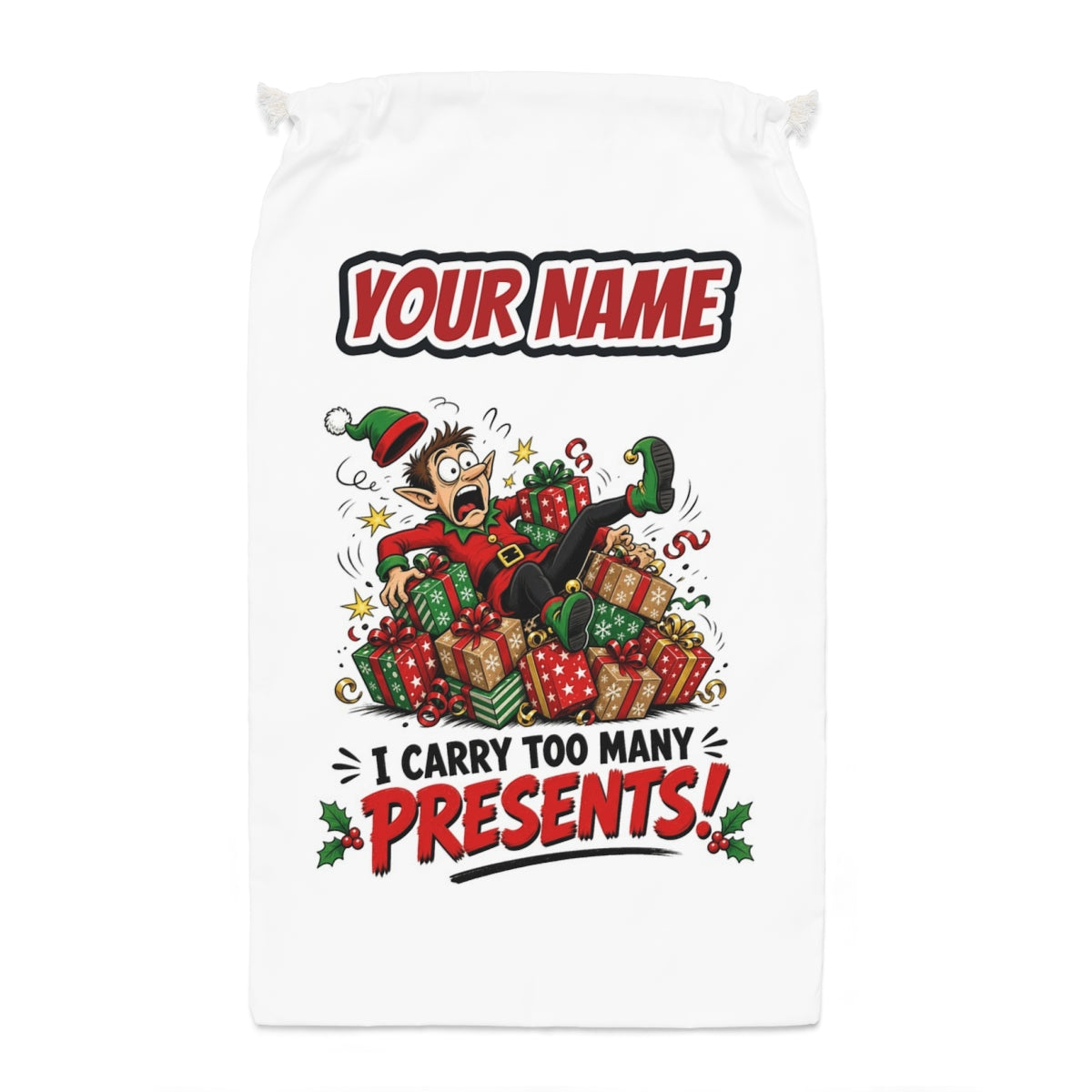 I Carry Too Many Presents Santa sack laid flat, showing the full print