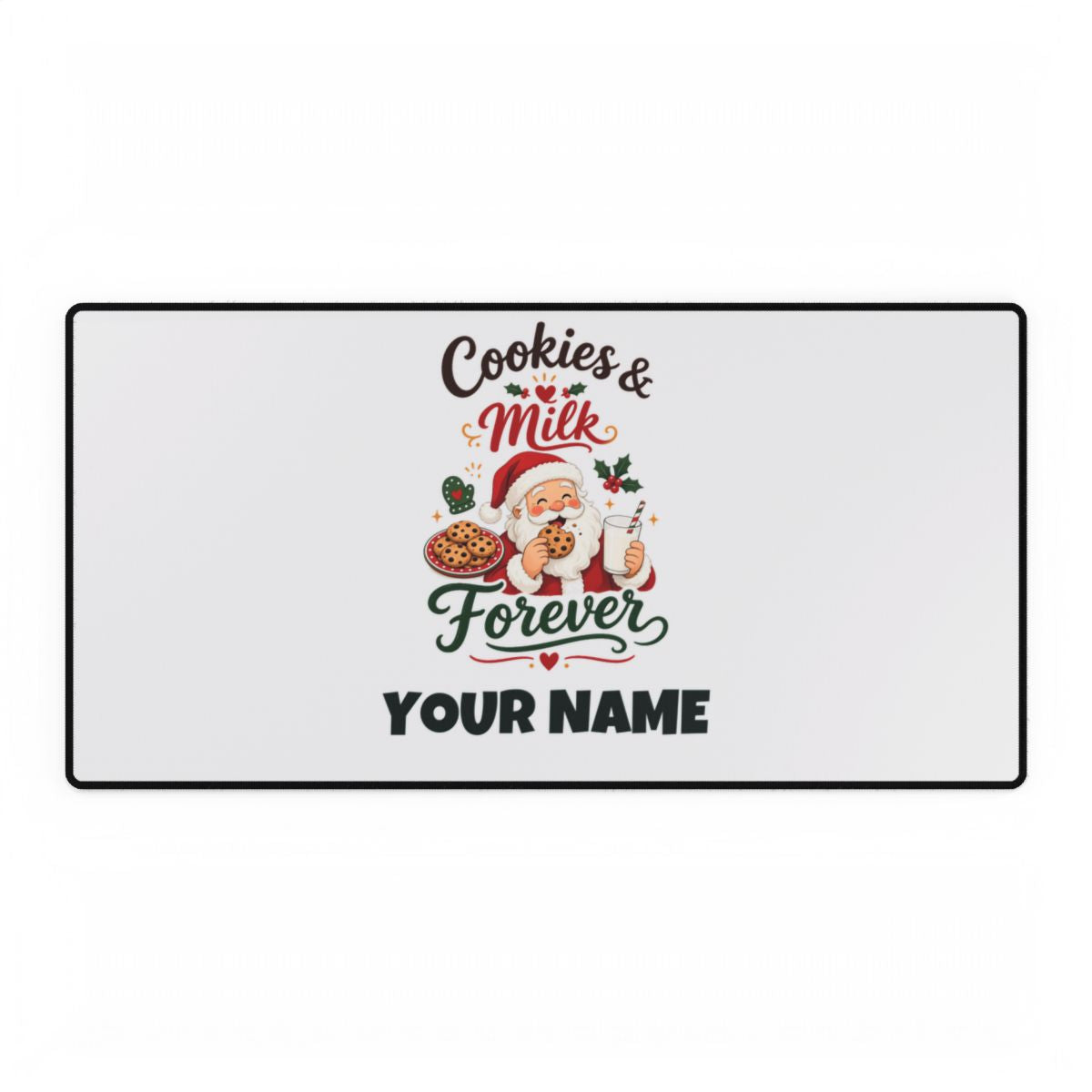 SV mockup: Personalised Desk Mat, Your Design or Ours, shown with our Cookies And Milk Santa design and YOUR NAME