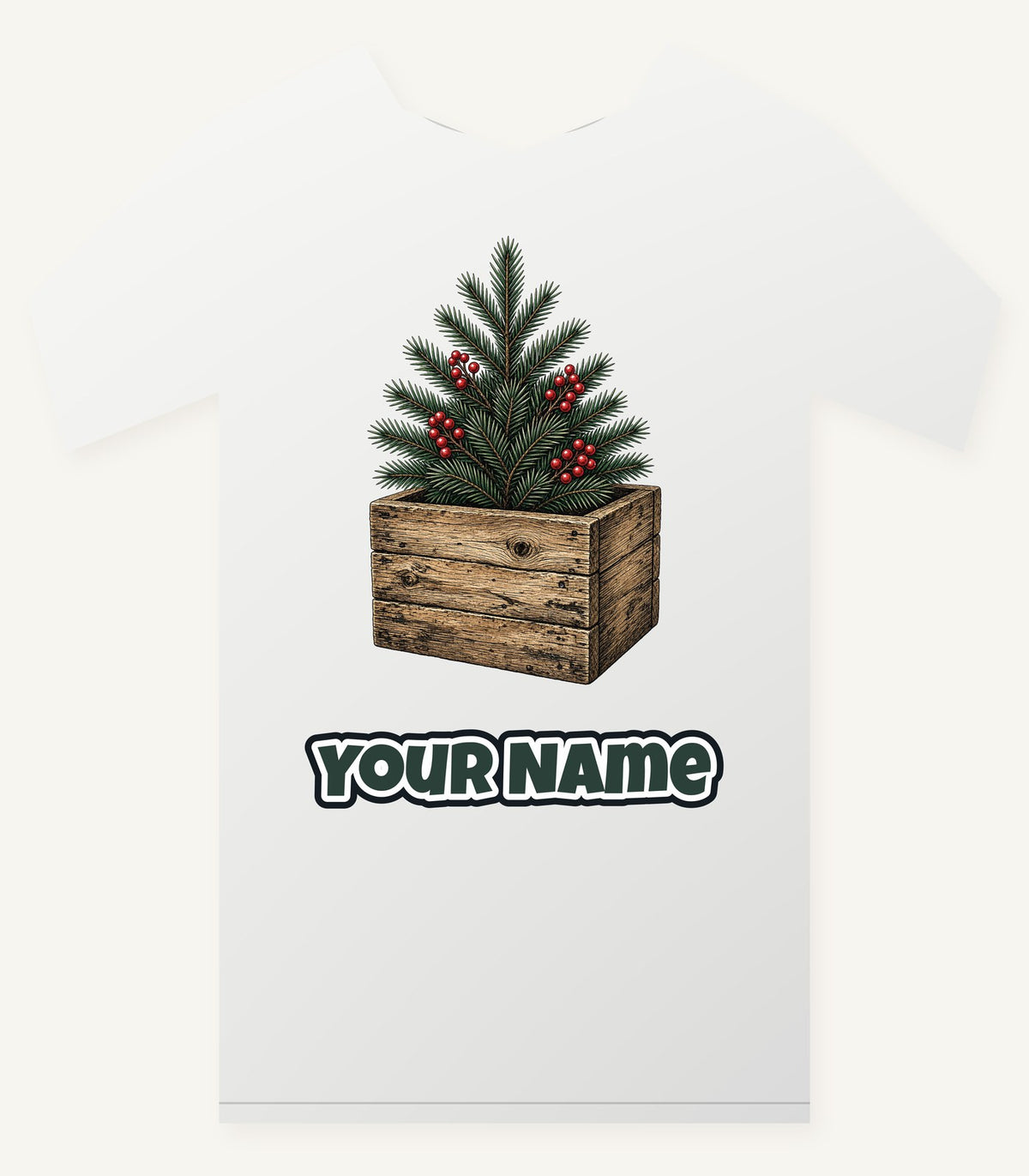 Pine Sprigs In Wooden Crate Personalised Christmas T-Shirt and Hoodie