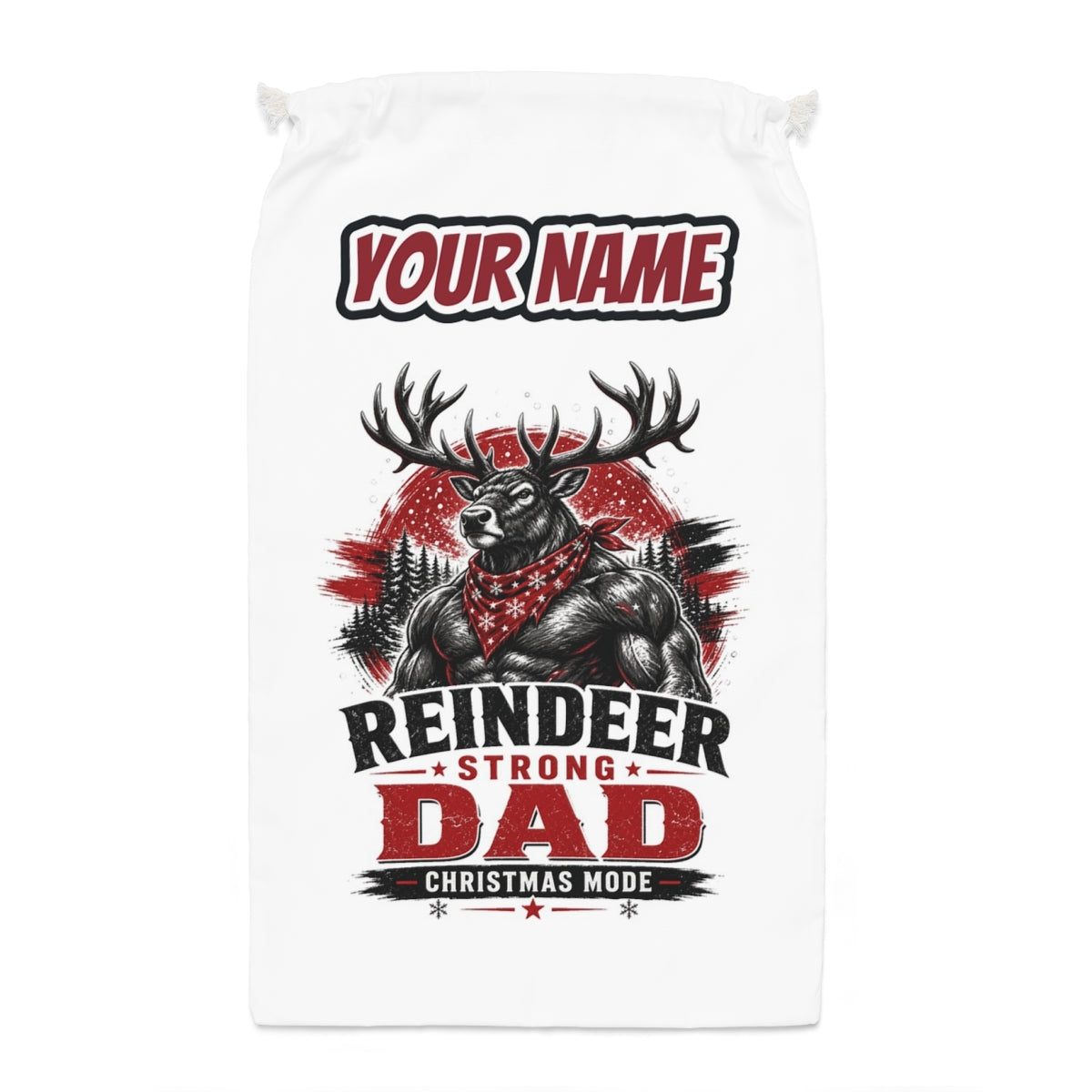 Reindeer Strong Dad Santa sack laid flat, showing the full print