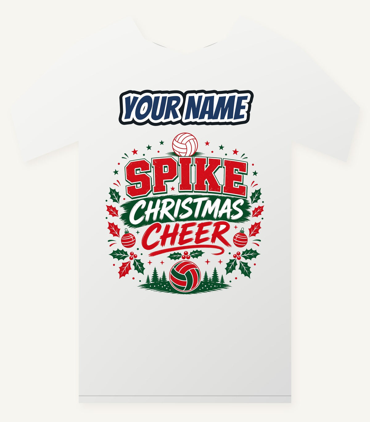 Spike Christmas Cheer Volleyball Personalised Christmas T-Shirt and Hoodie
