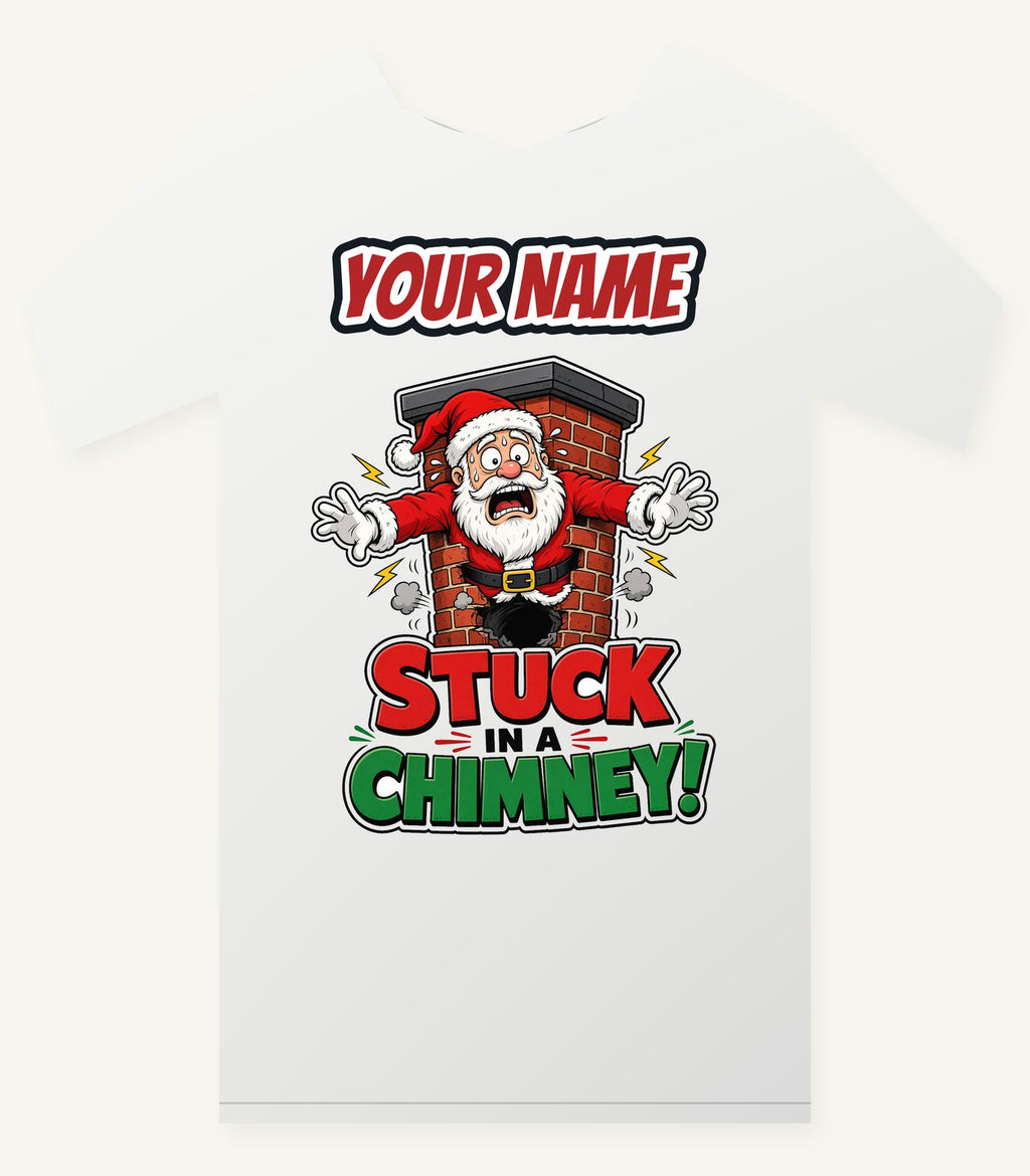 Stuck in a Chimney Personalised Christmas T-Shirt and Hoodie